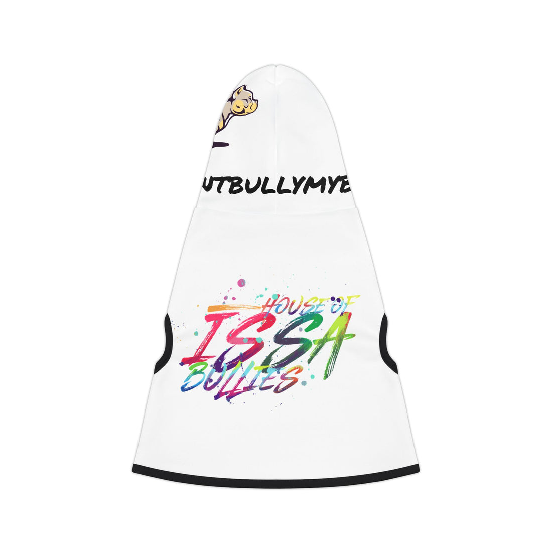 Issa Bullies Pet Hoodie